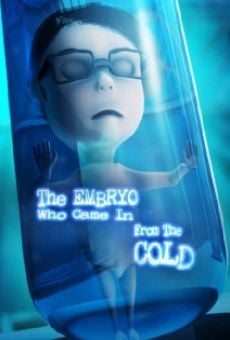 Película: The Embryo Who Came in from the Cold