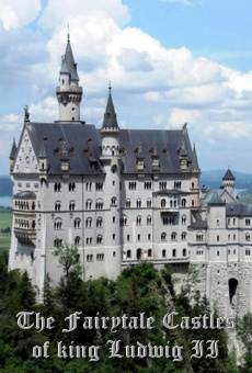 The Fairytale Castles of King Ludwig II online streaming