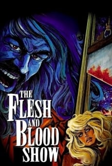 The Flesh and Blood Show on-line gratuito