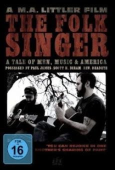 The Folk Singer: A Tale of Men, Music & America on-line gratuito