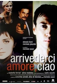 Arrivederci amore, ciao online streaming