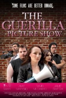 Película: The Guerilla Picture Show