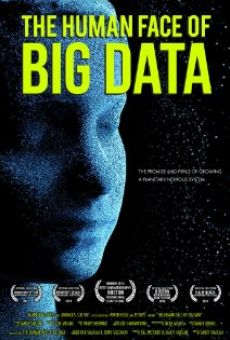The Human Face of Big Data on-line gratuito