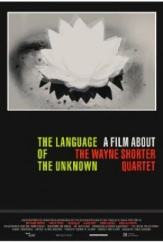 The Language of the Unknown: A Film About the Wayne Shorter Quartet online streaming