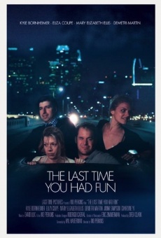 Película: The Last Time You Had Fun
