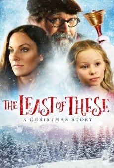 The Least of These: A Christmas Story online streaming