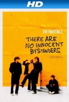Película: The Libertines: There Are No Innocent Bystanders