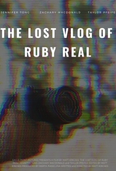 The Lost Vlog of Ruby Real online free