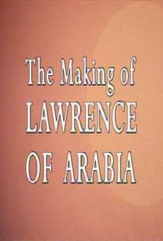 The Making of Lawrence of Arabia online free