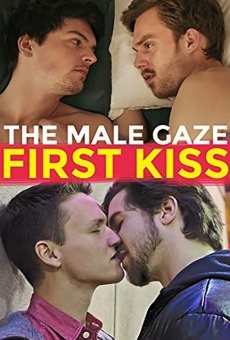 The Male Gaze: First Kiss on-line gratuito