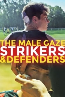 Película: The Male Gaze: Strikers & Defenders