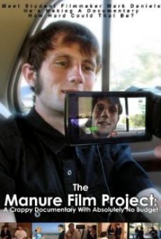 The Manure Film Project: A Crappy Documentary with Absolutely No Budget on-line gratuito