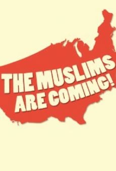 The Muslims Are Coming! en ligne gratuit