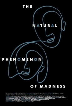 Película: The Natural Phenomenon Of Madness