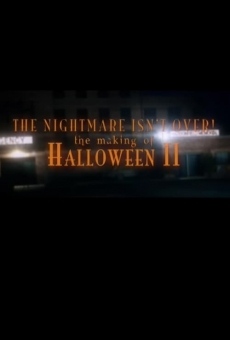 The Nightmare Isn't Over! The Making of Halloween II online streaming