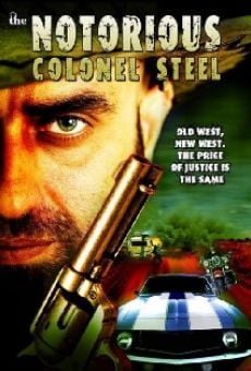 The Notorious Colonel Steel stream online deutsch