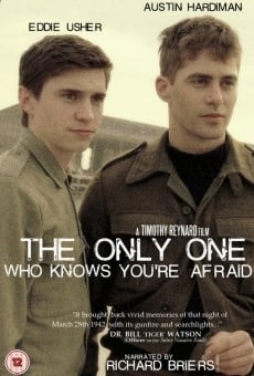 Película: The Only One Who Knows You're Afraid