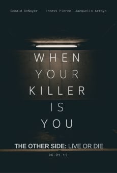 Película: The Other Side: Live or Die