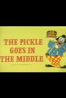 The Pickle Goes in the Middle online streaming