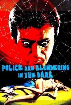 Película: The Police Are Blundering in the Dark