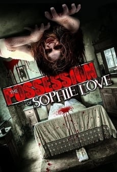 The Possession of Sophie Love online streaming
