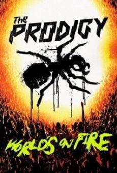 The Prodigy: World's on Fire online streaming