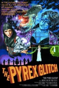 Película: The Pyrex Glitch