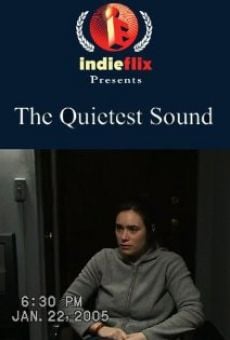 The Quietest Sound on-line gratuito