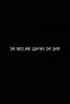 Película: The Rats Are Leaving the Shop