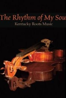 The Rhythm of My Soul: Kentucky Roots Music