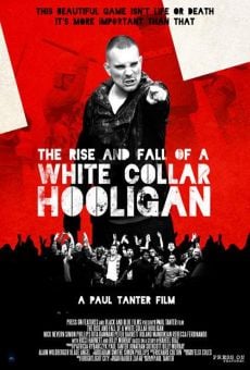Película: The Rise & Fall of a White Collar Hooligan