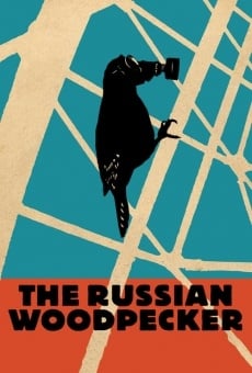 Película: The Russian Woodpecker