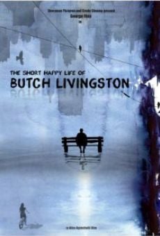 Película: The Short Happy Life of Butch Livingston