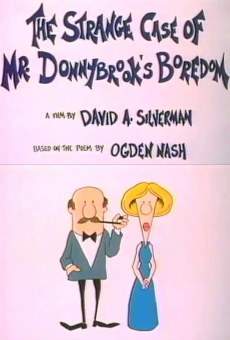 Película: The Strange Case of Mr. Donnybrook's Boredom