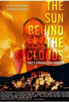 The Sun Behind the Clouds: Tibet's Struggle for Freedom online streaming