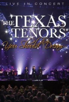 The Texas Tenors: You Should Dream on-line gratuito