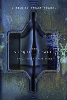 Película: The Virgin Trade: Sex, Lies and Trafficking