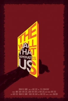 Película: The Wall That Separates Us