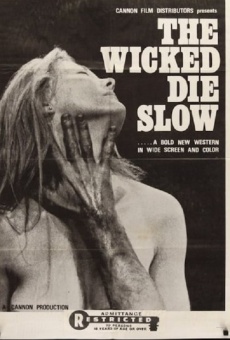 Película: The Wicked Die Slow