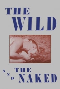 The Wild And The Naked online streaming