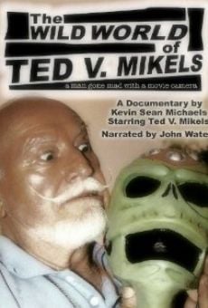 Película: The Wild World of Ted V. Mikels