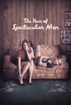 The Year of Spectacular Men online streaming