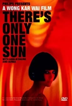 There's Only One Sun en ligne gratuit