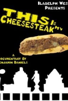 This Is My Cheesesteak online streaming
