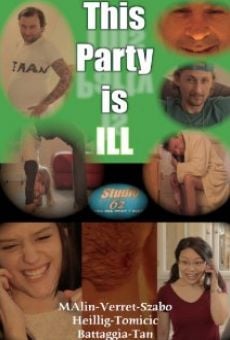 Película: This Party Is ILL