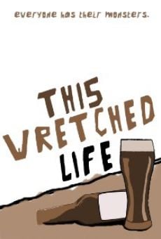 Película: This Wretched Life