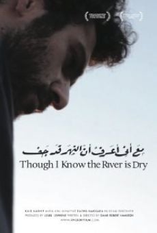 Película: Though I Know the River Is Dry