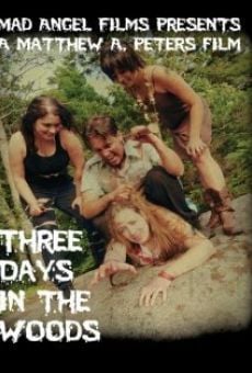 Película: Three Days in the Woods
