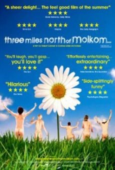 Película: Three Miles North of Molkom
