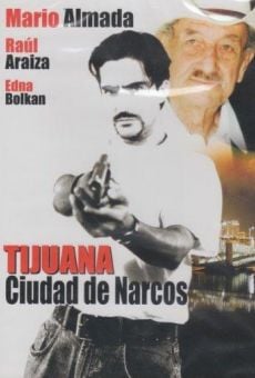 Película: Tijuana, ciudad de narcos